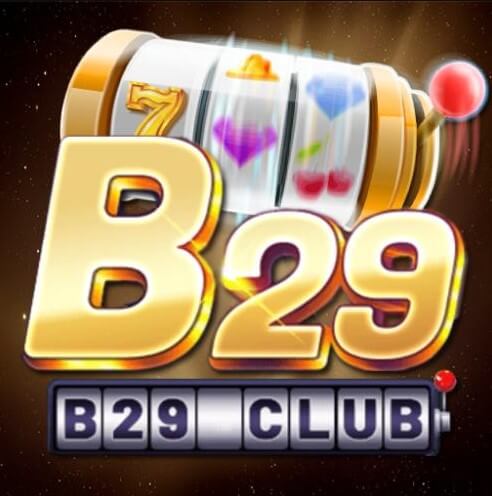 B29 Club - Khám phá cổng game đổi thưởng bom tấn trong làng cá cược